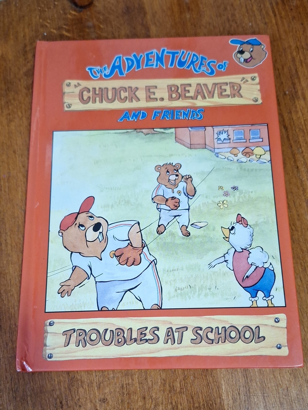 Chuck E. Beaver And Friends Book #22- Troubles At School